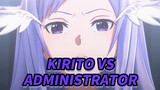 Đao kiếm thần vực: Kirito VS Administrator (Người phụ nữ sống hàng trăm năm)