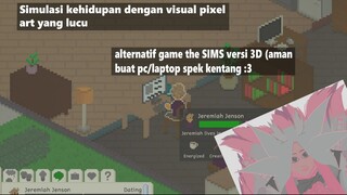 -+[Simulasi berkehidupan dengan style pixel art buat lepi kentang :P]+-