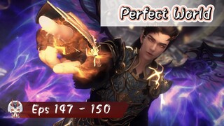 Perfect World | 147 - 150 Sub Indo