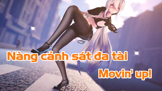 [MMD] Nàng cảnh sát đa tài | Movin' up!