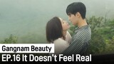 It Doesn't Feel Real | Gangnam Beauty ep. 16 (Highlight)