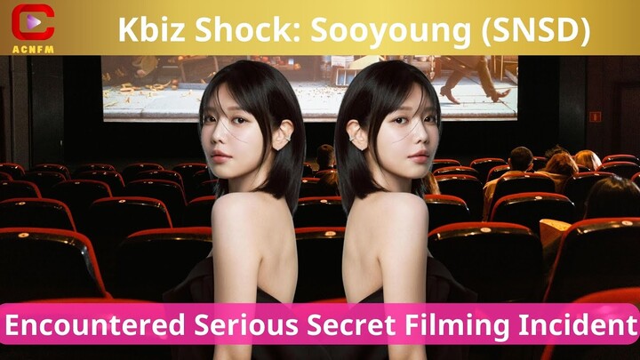 Kbiz Shock: Sooyoung (SNSD) Encountered Serious Secret Filming Incident - ACNFM News