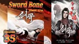 Eps 35 | Sword Bone [Jian Gu] Sub Indo
