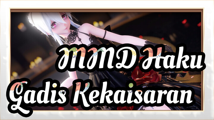 [MMD Haku] Ciuman Setan - Gadis Kekaisaran