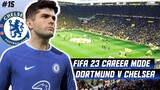 FIFA 23 Chelsea FC Career Mode | Pulisic Kembali Ke Signal Iduna Park !!! BVB v Chelsea. #15