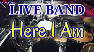 LIVE BAND || HERE I AM