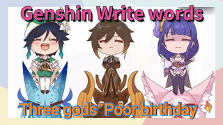 [Genshin Impact Write words] Three gods [Poor birthday]