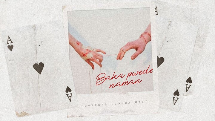 BAKA PWEDE NAMAN - Lovekerz, Bianca, Wzzy (Official Audio Release) Lyric Video