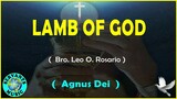 LAMB OF GOD  -  Composed by Bro  Leo O  Rosario  ( AGNUS DEI )