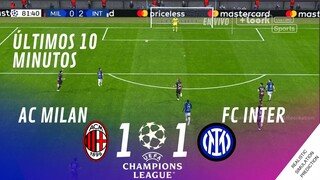 Ultimos 10 minutos •  AC Milan 1-1 FC Inter | Semifinal UCL 2023 Video Juego Simulacion & Recreacion