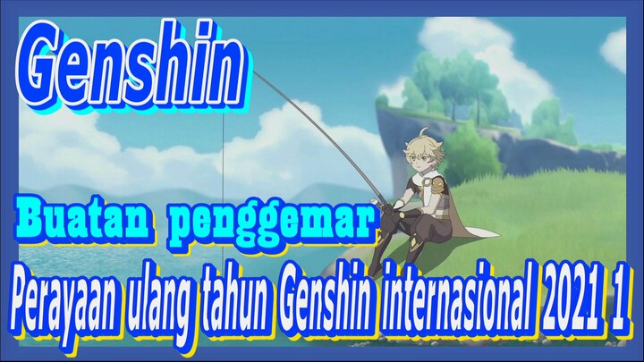[Genshin, Buatan penggemar] Perayaan ulang tahun Genshin internasional 2021 1