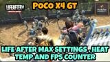 Life After Max Settings , Fps Counter and Heat Temperature using Poco X4 GT