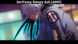 SerVamp Sleepy Ash [AMV] Hay nhất