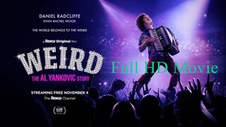 WeirWeird The Al Yankovic Story (2022)