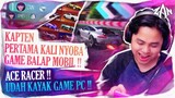 Kapten Pertama Kali nyoba Game Balap Mobil, Ace Racer udah kayak game PC
