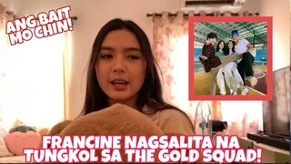 FRANCINE may mensahe sa THE GOLD SQUAD MEMBERS