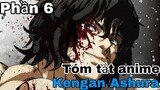 Tóm tắt Anime: " Vua sàn đấu " | Kengan Ashura | Phần 6 | Review Anime hay