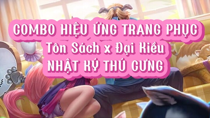 Combo Hiệu Ứng Trang Phục Tôn Sách x Đại Kiều - Nhật Ký Thú Cưng | Honor Of Kings Global