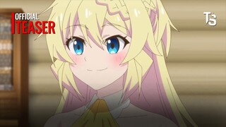 Diệt slime suốt 300 năm, tôi level MAX lúc nào chẳng hay Season 2 - Offcial Teaser【Toàn Senpaiアニメ】