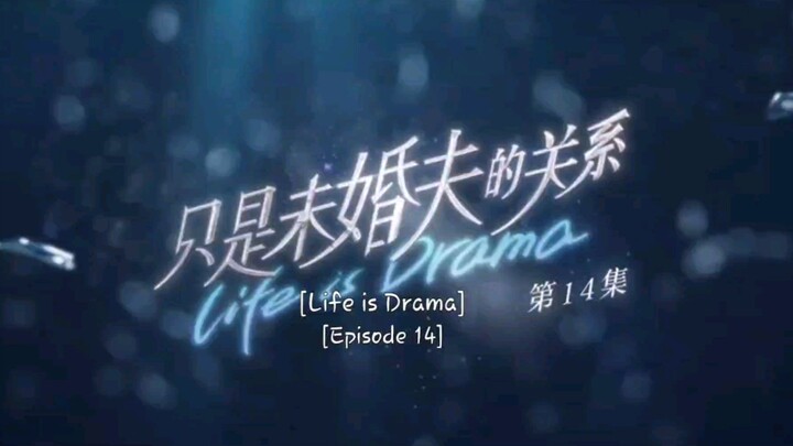 Life is Drama Episode 14 🌌 Eng Sub