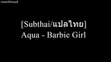 [Subthai/แปลไทย] Aqua - Barbie Girl