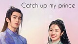 CATCH UP MY PRINCE 2023 /Eng.Sub/ Ep11