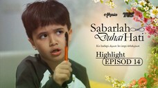 Sabarlah Duhai Hati Episod 14