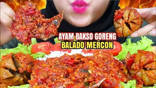 ASMR AYAM BAKSO GORENG BALADO MERCON | PEDAS GILA