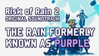 Chris Christodoulou - The Rain Formerly Known as Purple  | Risk of Rain 2 (2020)