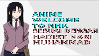 Welcome To NHK Sesuai Dengan Hadist Nabi Muhammad SAW | Alur Cerita Anime  | anime islam