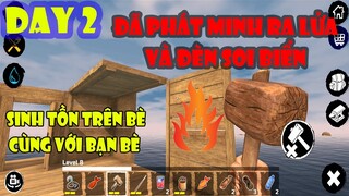 Survival on Raft Multiplayer DAY 2 - Cách Tạo Ra Lửa Và Mang Ánh Sáng Ra Giữa Đại Đương