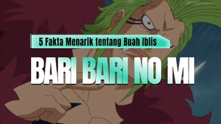 5 Fakta Menarik Tentang Buah Iblis Bari Bari No Mi 🔥