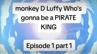 ONEPIECE EPISODE 1 PART 1