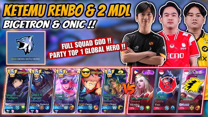 Full Squad GOD Ketemu Renbo & 2 Player MDL !! Party Top 1 Global Hero Kecuali Zama Akh Akh Akh Akh