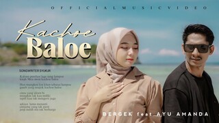 Bergek Feat Ayu Amanda - Kachoe Baloe (Official Music Video)