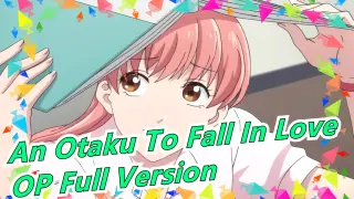 [It's Really Hard For An Otaku To Fall In Love] [Chinese/Japanese/English] OP Full Version