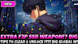 *EXTRA GLOBAL F2P SSR WEAPON!?* HOW TO CLEAR & UNLOCK IT!!! BIG TIPS! HUGE W! (Solo Leveling Arise