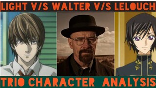 Light Yagami vs Walter White vs Lelouch Lamperouge | Trio-Character Analysis | Who Is More Evil?
