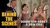 Downton Abbey - A New Era Movie Behind The Scenes