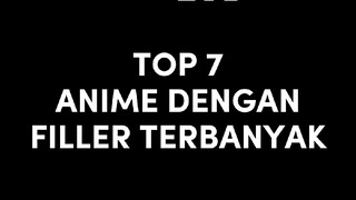 Ini mau nonton anime apa nonton filler 🗿☝ || TOP 7 ANIME DENGAN FILLER TERBANYAK