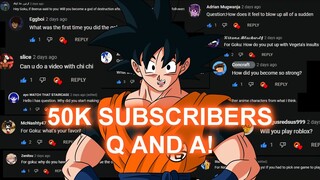 50K Subscribers! Q And A Special