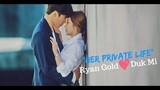 [FMV] Untouchable ll Her Private Life (Ryan Gold X Duk Mi)