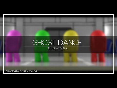 Ghost Dance (ft. Crewmates) | AeciiTheSecond