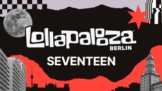 SEVENTEEN - Lollapalooza Berlin 2024