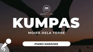 Kumpas - Moira Dela Torre (Piano Karaoke)