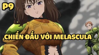 [Thất hình đại tội] - Chiến đấu với Melascula (Phần 9) | Anime hay