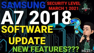 SAMSUNG GALAXY A7 2018 | SOFTWARE UPDATE | SECURITY LEVEL MARCH 1 2021