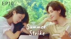 Summer Strike__EP10. ENG SUB (2022)