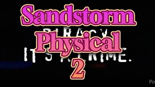 Sandstorm Physical 2