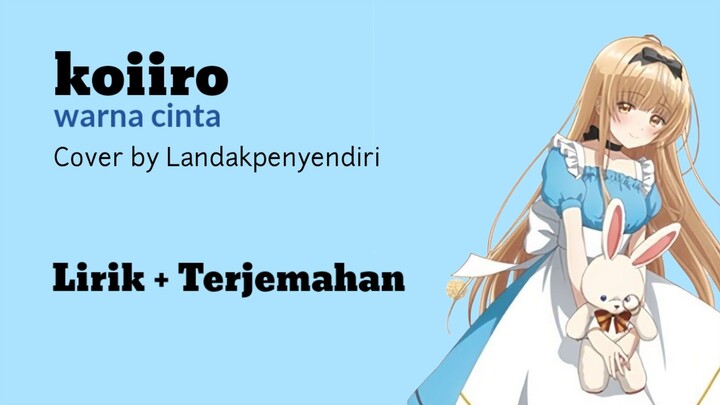 Koiiro - Warna Cinta - Cover by Landakpenyendiri